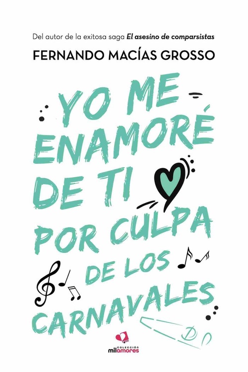 YO ME ENAMORÉ DE TI POR CULPA DE LOS CARNAVALES