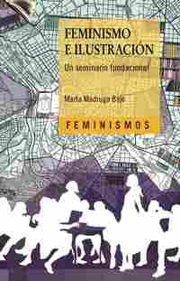 FEMINISMO E ILUSTRACIÓN. UN SEMINARIO FUNDACIONAL