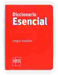 DICCIONARIO ESENCIAL DE LA LENGUA ESPAÑOLA