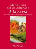 A LA CARTA. 100 MENUS PARA TODAS LAS OCASIONES