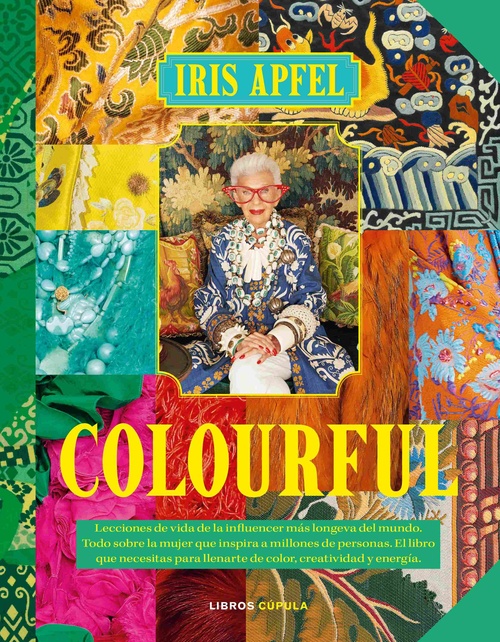 COLOURFUL. LECCIONES DE VIDA DE LA INFLUENCER MÁS LONGEVA DEL MUNDO. TODO SOBRE LA MUJER QU