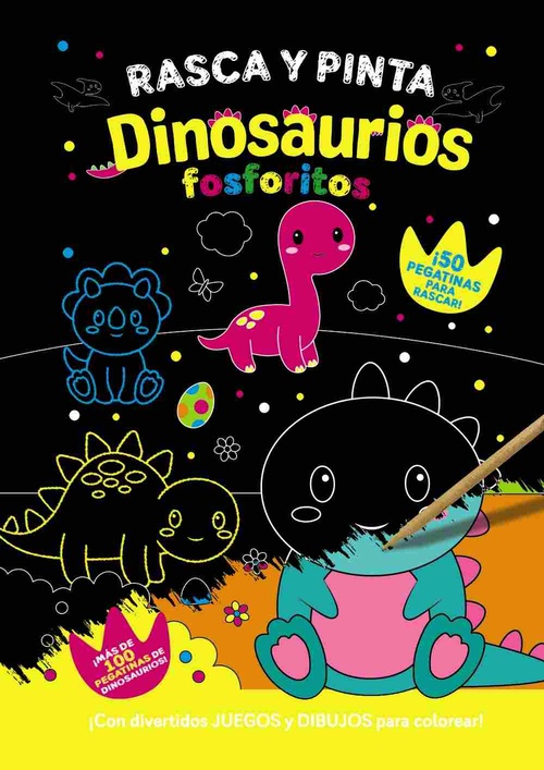 DINOSAURIOS FOSFORITOS. RASCA Y PINTA