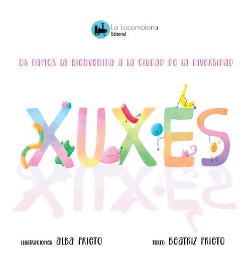 XUXES. OS DAMOS LA BIENVENIDA A LA CIUDAD DE LA DIVERSIDAD