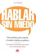 HABLAR SIN MIEDO. GUIA PRACTICA PARA SUPERAR MIEDO A HALAR EN PUBLICO