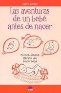 AVENTURAS DE UN BEBE ANTES DE NACER, LAS