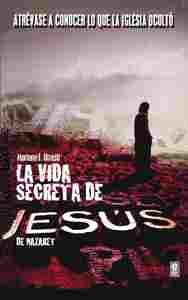 VIDA SECRETA DE JESUS DE NAZARET, LA