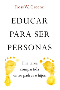 EDUCAR PARA SER PERSONAS. UNA TAREA COMPARTIDA ENTRE PADRES E HIJOS