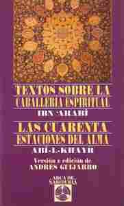 TEXTOS SOBRE CABALLERIA ESPIRITUAL/CUARENTA ESTACIONES ALMA