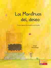 LOS MONSTRUOS DEL DESEO, Y CÓMO DEJARON DE MANDAR EN MI MUNDO