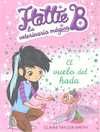 HATTIE B. LA VETERINARIA MÁGICA 3. EL VUELO DEL HADA