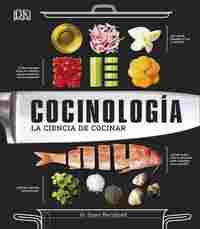 COCINOLOGIA. LA CIENCIA DE LA COCINA