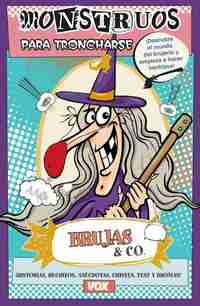 BRUJAS & CO. MONSTRUOS PARA TRONCHARSE