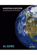 NUESTRA ELECCION. UN PLAN PARA RESOLVER NUESTRA CRISIS CLIMATICA