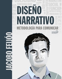DISEÑO NARRATIVO. METODOLOGÍA PARA COMUNICAR.
