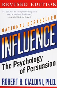 INFLUENCE: THE PSYCHOLOGY OF PERSUASION (COLLINS BUSINESS ESSENTIALS)
