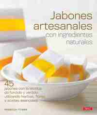 JABONES ARTESANALES CON INGREDIENTES NATURALES