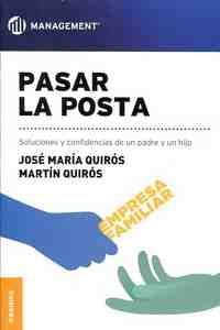 PASAR LA POSTA . SOLUCIONES Y CONFIDENCIAS DE UN PADRE Y UN HIJO
