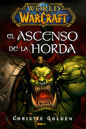 WORLD OF WARCRFT EL ASCENSO DE LA HORDA