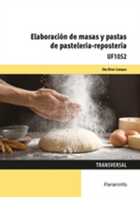 ELABORACIÓN DE MASAS Y PASTAS DE PASTELERÍA - REPOSTERÍA.