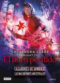 EL LIBRO PERDIDO. CAZADORES DE SOMBRAS. LAS MALDICIONES ANCESTRALES