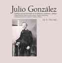 JULIO GONZALEZ. CATALOGO RAZONADO II