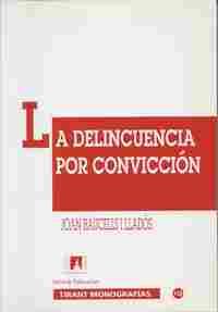 DELINCIENCIA POR CONVICCION, LA