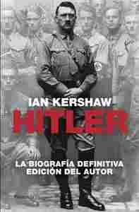 HITLER. LA BIOGRAFÍA DEFINITVA