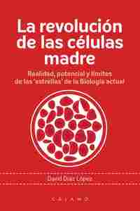 LA REVOLUCIÓN DE LAS CÉLULAS MADRE