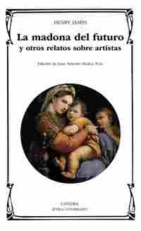 LA MADONA DEL FUTURO Y OTROS RELATOS SOBRE ARTISTAS.