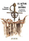 SEÑOR DEL BIOMBO: UNA HISTORIA DEL SIGLO DE ORO, EL