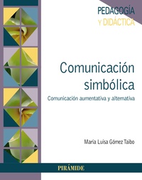 COMUNICACIÓN SIMBÓLICA. COMUNICACIÓN AUMENTATIVA Y ALTERNATIVA