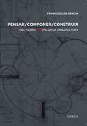 PENSAR, COMPRENDER, CONSTRUIR. UNA TEORÍA (IN)ÚTIL DE LA ARQUITECTURA