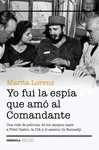 YO FUI LA ESPÍA QUE AMÓ AL COMANDANTE