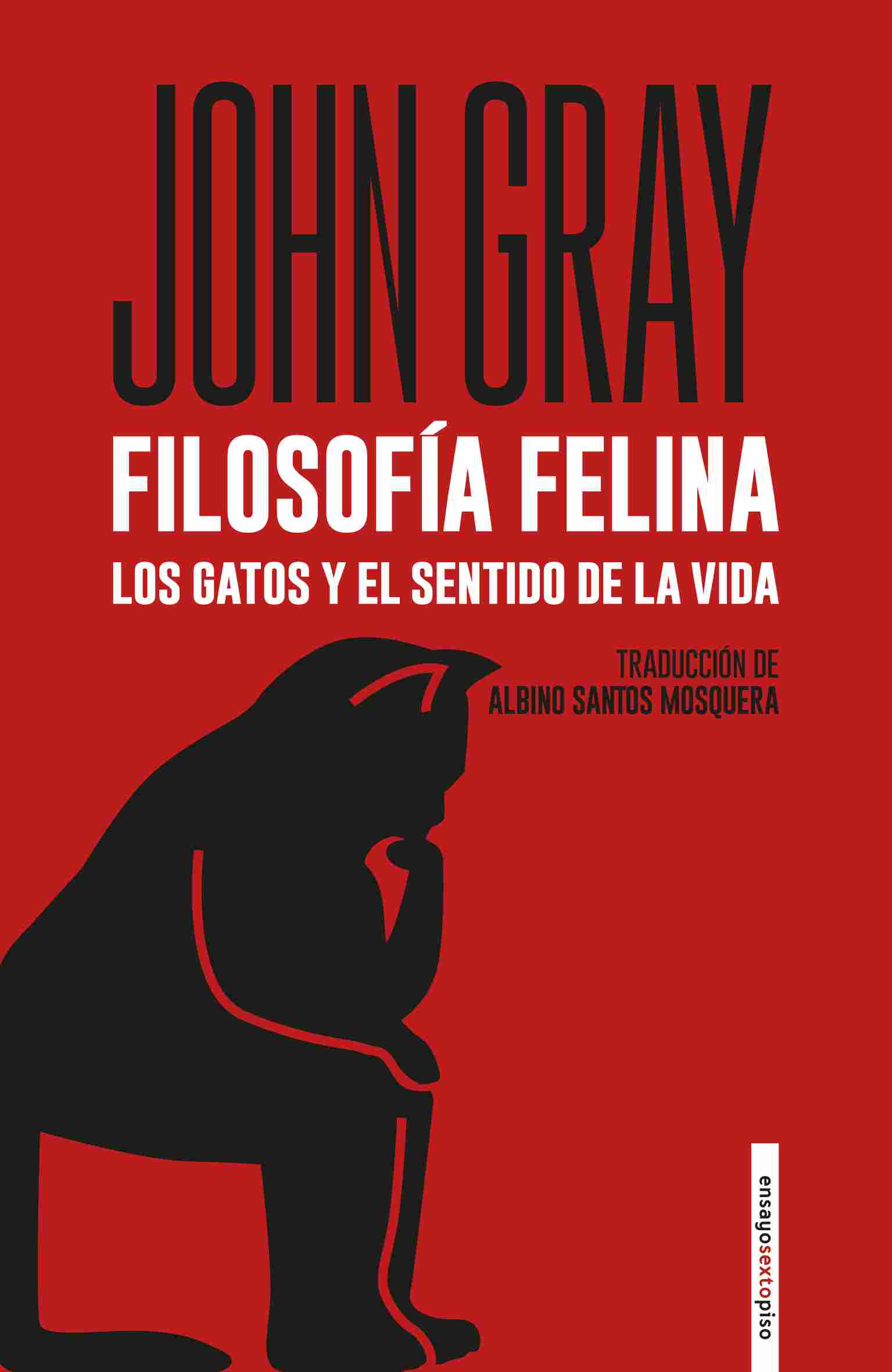 FILOSOFIA FELINA. LOS GATOS Y EL SENTIDO DE LA VIDA