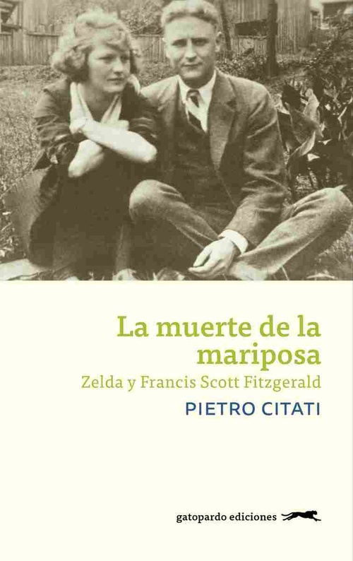 LA MUERTE DE LA MARIPOSA. ZELDA Y FRANCIS SCOTT FITZGERALD