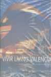 VIVIR VALENCIA. LIVING VALENCIA