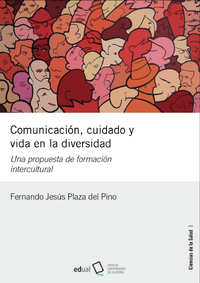 COMUNICACION, CUIDADO Y VIDA EN LA DIVERSIDAD. UNA PROPUESTA DE FORMACIÓN INTERCULTURAL