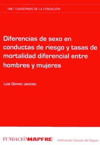 DIFERENCIAS DE SEXO EN CONDUCTAS DE RIESGO Y TASAS DE MORTALIDAD DIFERENCIAL ENT