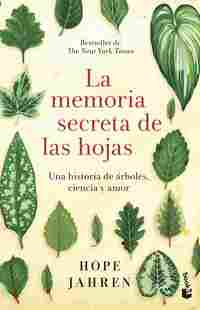 LA MEMORIA SECRETA DE LAS HOJAS. UNA HISTORIA DE ÁRBOLES, CIENCIA Y AMOR