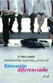 DIFERENTES, IGUALES.¿JUNTOS? EDUCACION DIFERENCIADA