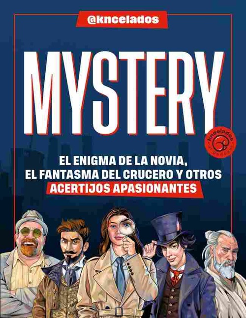 MYSTERY. EL ENIGMA DE LA NOVIA, EL FANTASMA DEL CRUCERO Y OTROS ACERTIJOS APASIONANTES