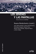 JOVENES Y LAS PANTALLAS, LOS. NUEVAS FORMAS DE SOCIABILIDAD