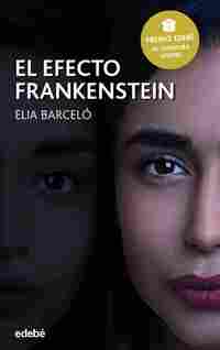 EL EFECTO FRANKENSTEIN. PREMIO EDEBE JUVENIL 2019