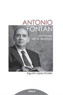 ANTONIO FONTAN. UN HEROE DE LA LIBERTAD