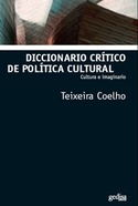 DICCIONARO CRITICO DE POLITICA CULTURAL; CULTURA E IMAGINARIO