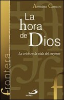 LA HORA DE DIOS. LA CRISIS EN LA VIDA DEL CREYENTE