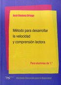 METODO PARA DESARROLLAR LA VELOCIDAD Y COMPRENSION LECTORA. PARA ALUMNOS DE 1º