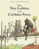 LOS TRES LOBITOS Y EL COCHINO FEROZ