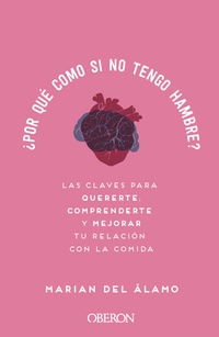 ¿ POR QUÉ COMO SI NO TENGO HAMBRE ?