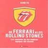 DE FERRARI A LOS ROLLING STONES. LOS SECRETOS DE LOS MEJORES EQUIPOS DEL MUNDO